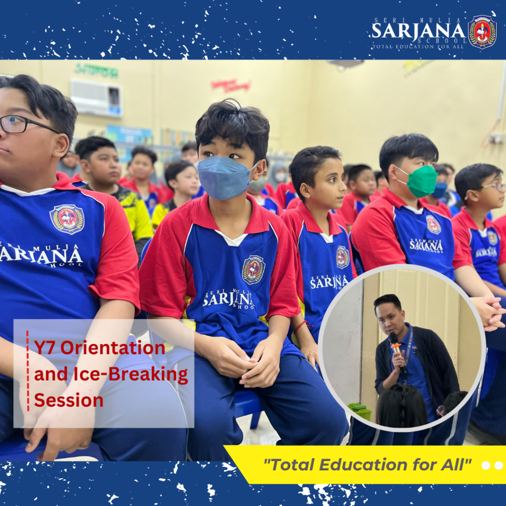 Year 7 Orientation | Seri Mulia Sarjana School